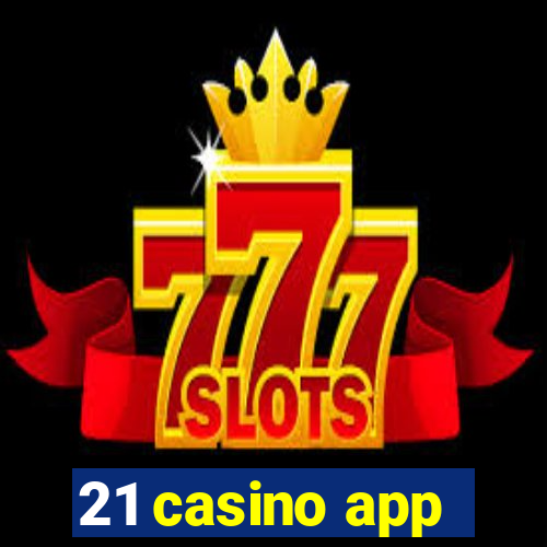 21 casino app