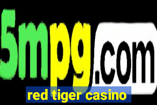 red tiger casino