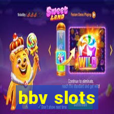 bbv slots