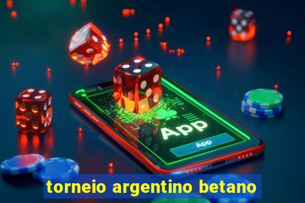 torneio argentino betano