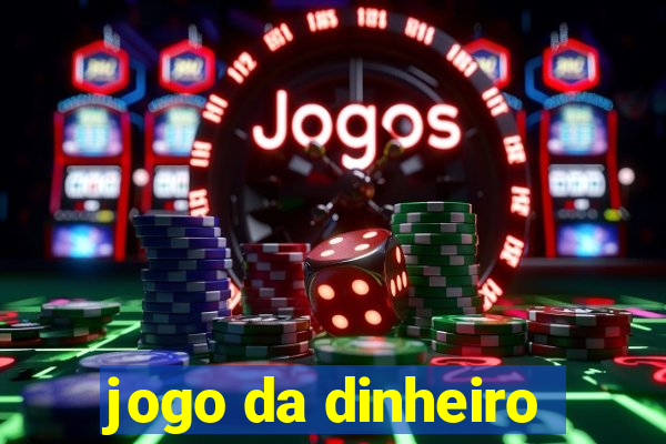 jogo da dinheiro