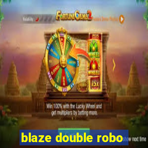 blaze double robo