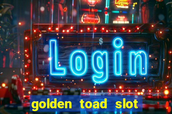 golden toad slot free play