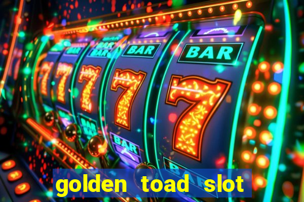 golden toad slot free play