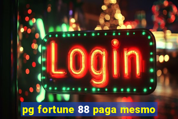 pg fortune 88 paga mesmo