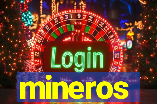 mineros