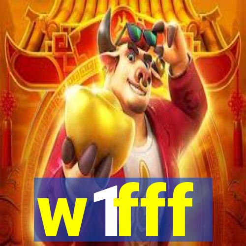 w1fff