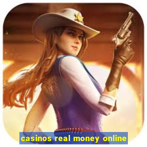 casinos real money online