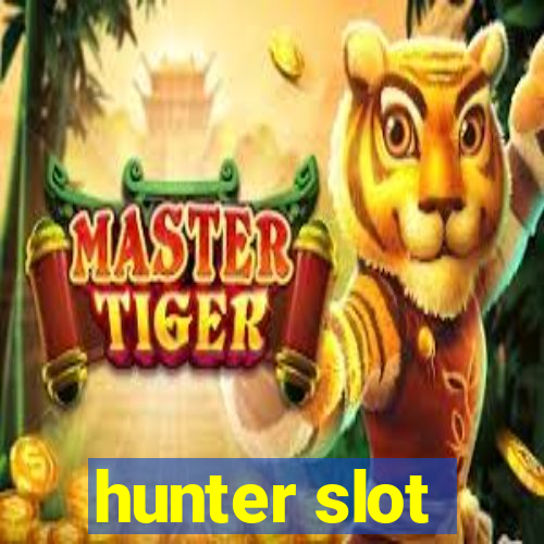 hunter slot