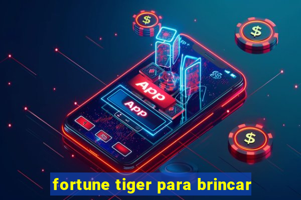 fortune tiger para brincar