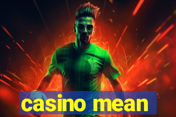 casino mean