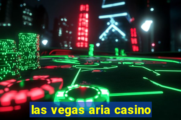 las vegas aria casino