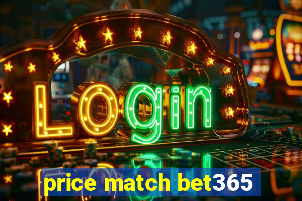 price match bet365