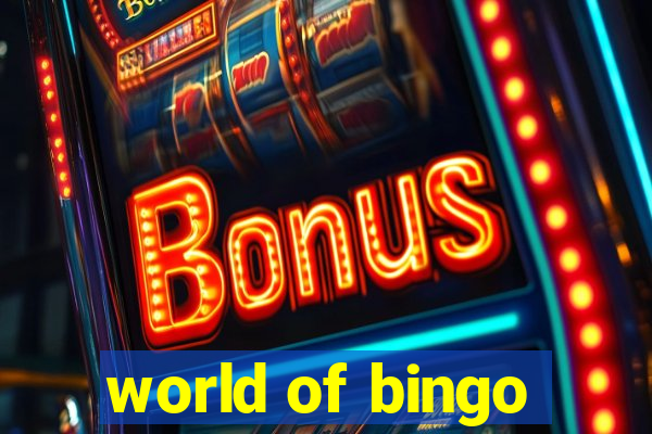 world of bingo