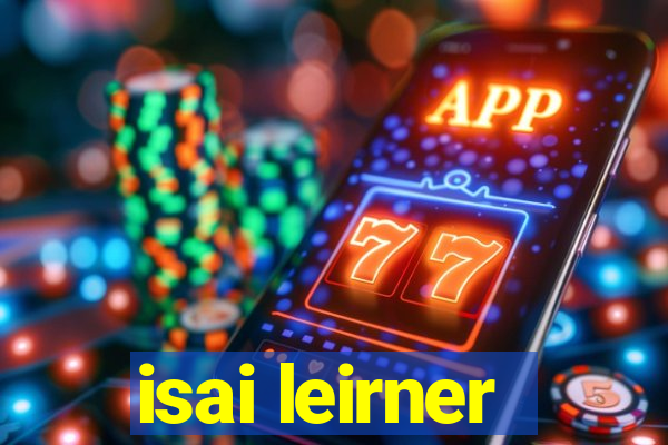 isai leirner