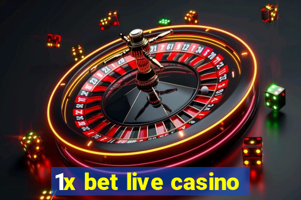 1x bet live casino