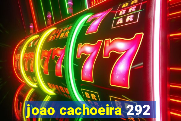 joao cachoeira 292