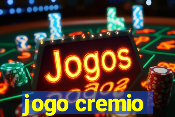 jogo cremio