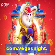 com.vegasnight.slotscasino