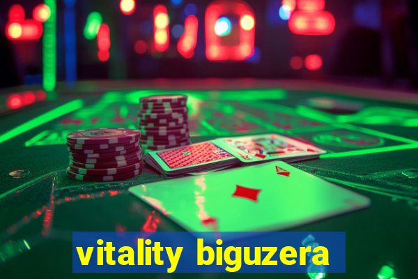 vitality biguzera