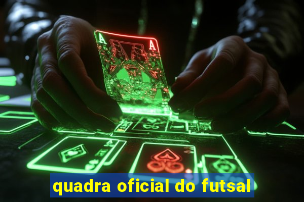 quadra oficial do futsal