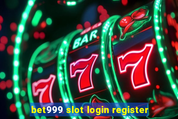 bet999 slot login register