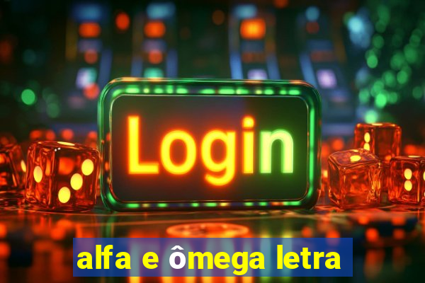 alfa e ômega letra