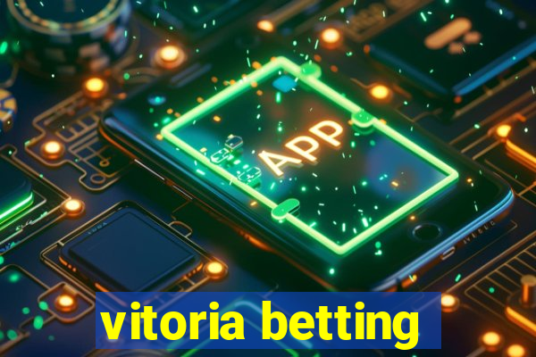 vitoria betting