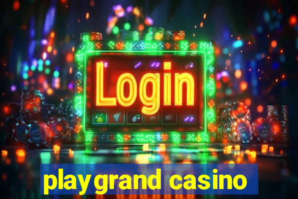 playgrand casino