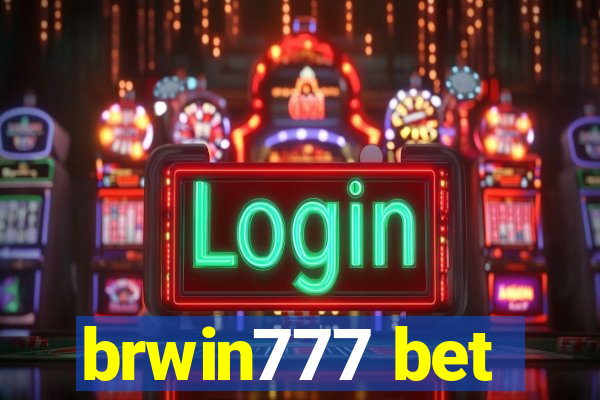 brwin777 bet