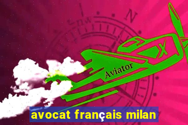 avocat français milan