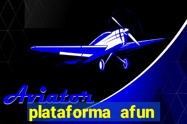 plataforma afun paga mesmo