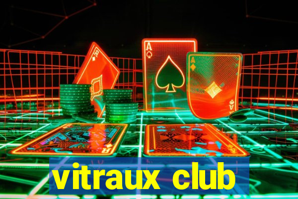 vitraux club