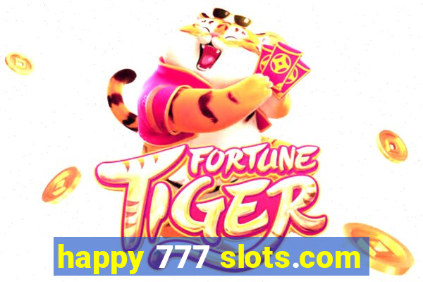 happy 777 slots.com