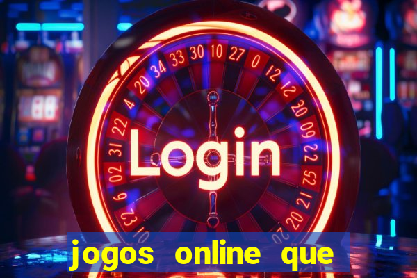 jogos online que ganha dinheiro real