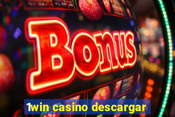 1win casino descargar