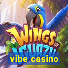 vibe casino