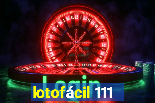 lotofácil 111