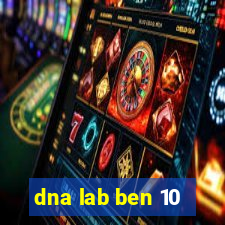 dna lab ben 10