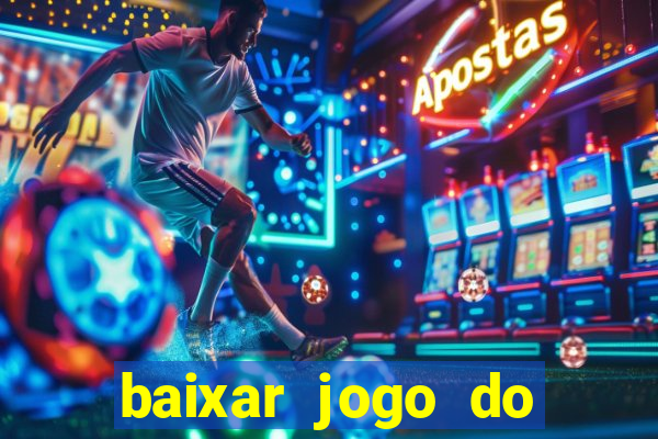 baixar jogo do tigrinho 777