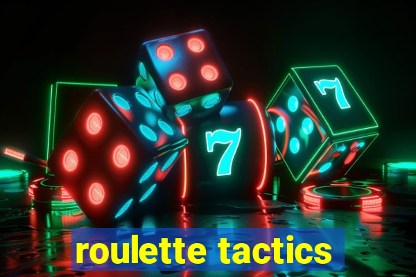 roulette tactics