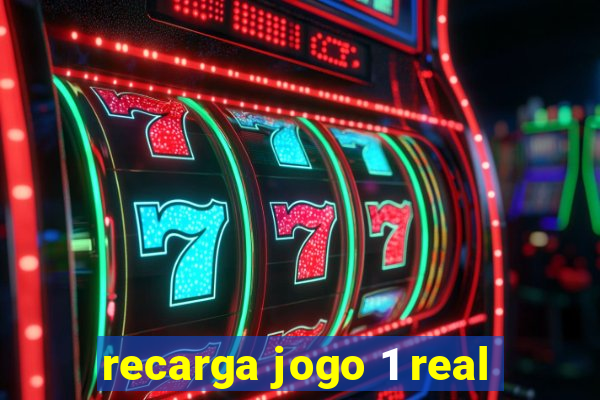 recarga jogo 1 real