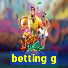 betting g