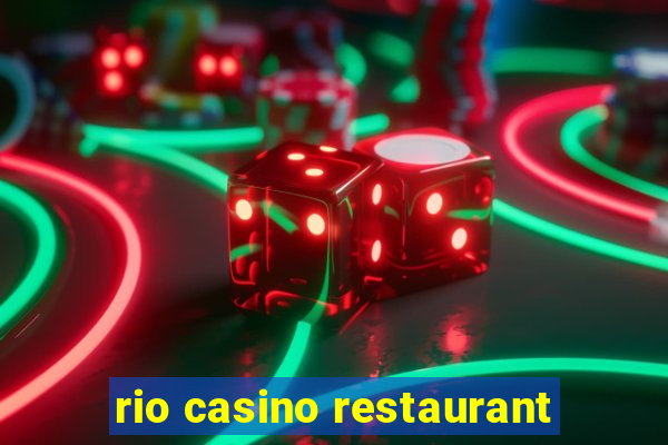 rio casino restaurant