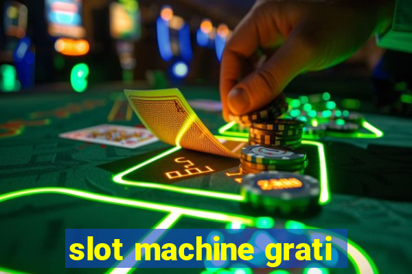 slot machine grati