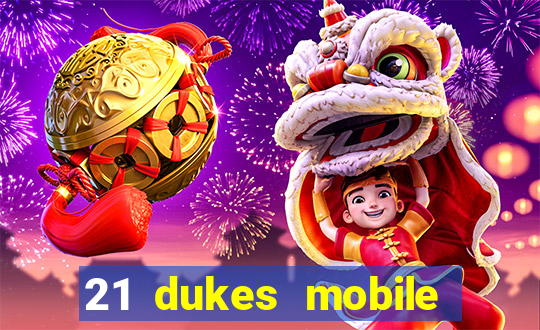 21 dukes mobile casino app