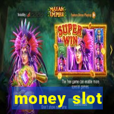 money slot