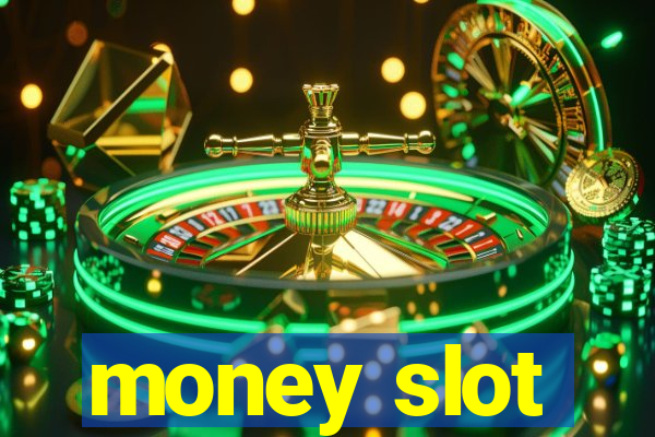 money slot