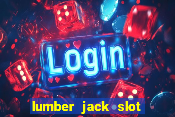 lumber jack slot free play