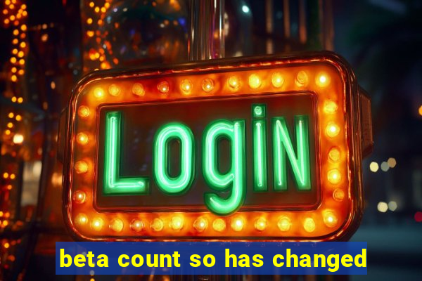 beta count so has changed